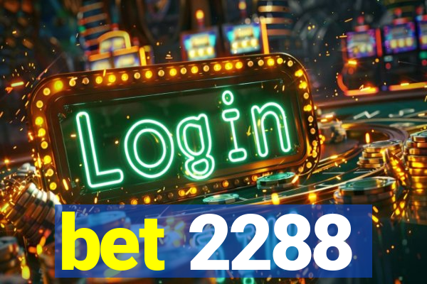 bet 2288